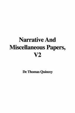 Narrative and Miscellaneous Papers