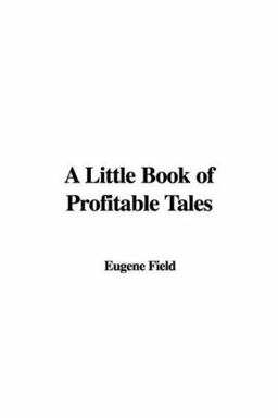 A Little Book of Profitable Tales
