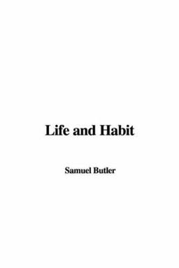 Life and Habit