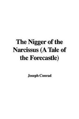 The Nigger of the Narcissus (a Tale of T