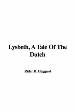 Lysbeth, a Tale of the Dutch