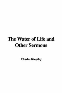 The Water of Life and Other Sermons
