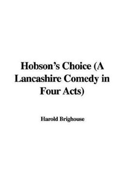 Hobson's Choice (a Lancashire Comedy in