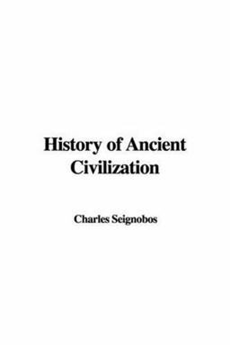 History of Ancient Civilization History of Ancient Civilization