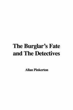 The Burglar's Fate and the Detectives