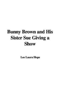 Bunny Brown and His Sister Sue Giving A