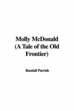 Molly Mcdonald (a Tale of the Old Fronti