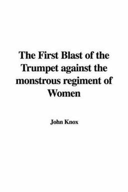 The First Blast of the Trumpet Against T