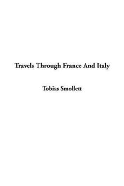 Travels Through France and Italy