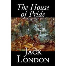 The House of Pride and Other Tales of Ha