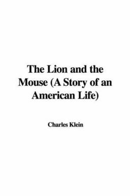 The Lion and the Mouse (a Story of an Am