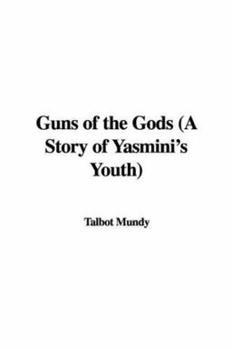 Guns of the Gods (a Story of Yasmini's Y
