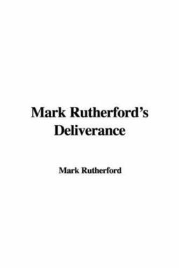 Mark Rutherford's Deliverance