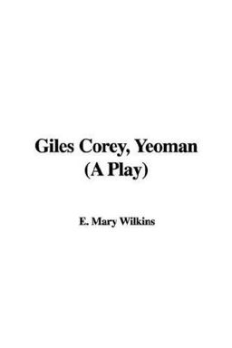 Giles Corey, Yeoman a Play