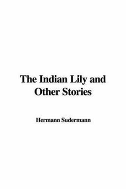 Indian Lily and Other Stories Indian Lily and Other Stories
