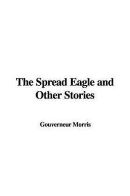 Spread Eagle and Other Stories