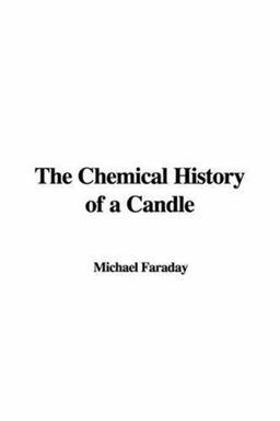 The Chemical History of a Candle
