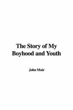 The Story of My Boyhood and Youth