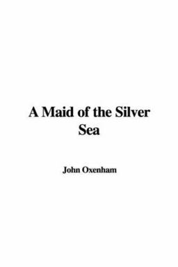 A Maid of the Silver Sea A Maid of the Silver Sea