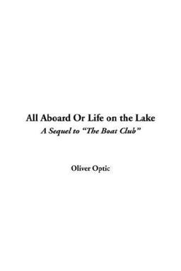 All Aboard or Life on the Lake