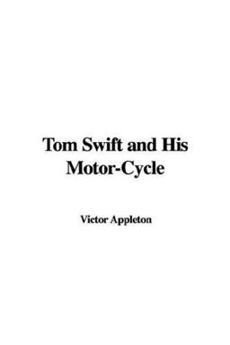 Tom Swift and His MotorCycle