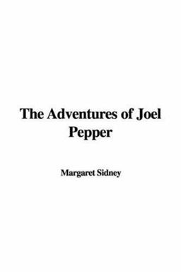 Adventures of Joel Pepper