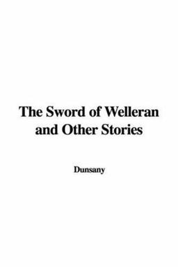 Sword of Welleran and Other Stories
