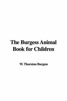 The Burgess Animal Book for Children