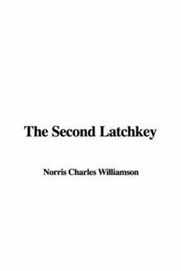 The Second Latchkey The Second Latchkey