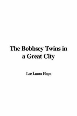Bobbsey Twins in A Great City