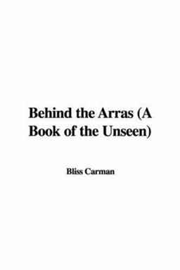 Behind the Arras A Book of the Unseen