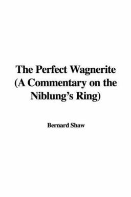 The Perfect Wagnerite (a Commentary on T