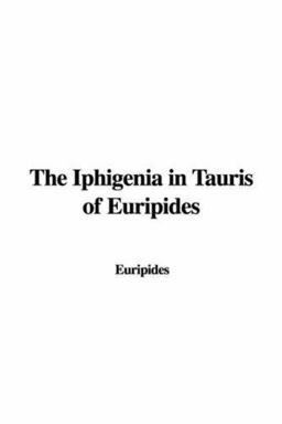 The Iphigenia in Tauris of Euripides