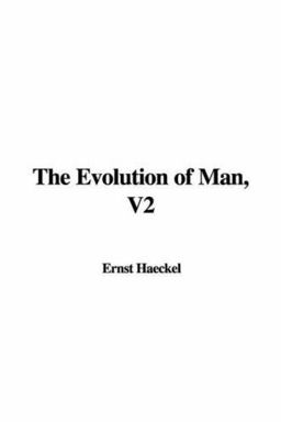 The Evolution of Man, V2 The Evolution of Man, V2
