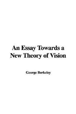 An Essay Towards a New Theory of Vision