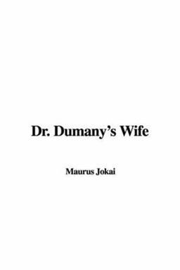 Dr. Dumany's Wife Dr. Dumany's Wife