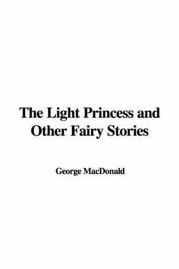 The Light Princess and Other Fairy Stori