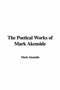 The Poetical Works of Mark Akenside