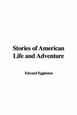 Stories of American Life and Adventure