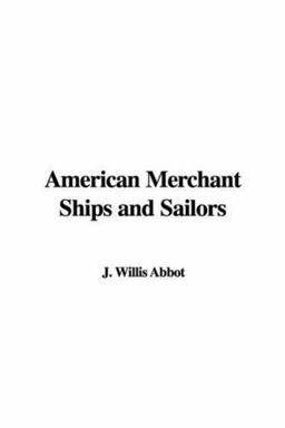 American Merchant Ships and Sailors