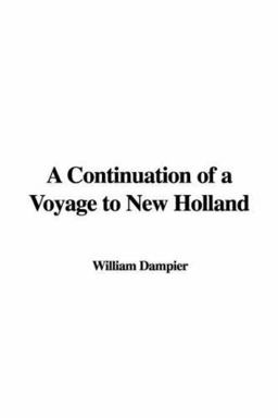 A Continuation of a Voyage to New Hollan