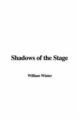Shadows of the Stage
