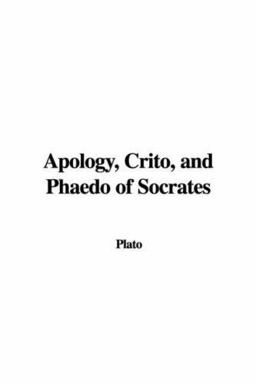 Apology Crito and Phaedo of Socrates