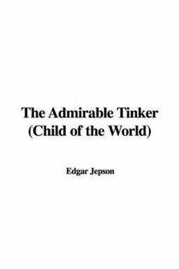 Admirable Tinker Child of the World Admirable Tinker Child of the World