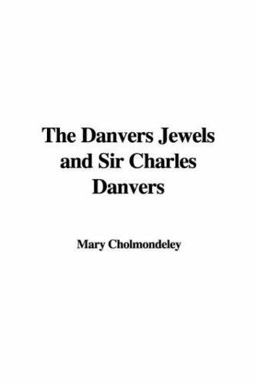 Danvers Jewels and Sir Charles Danvers