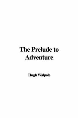 The Prelude to Adventure