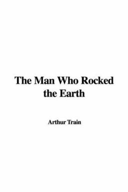 Man Who Rocked the Earth