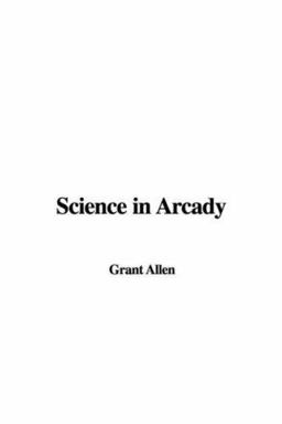 Science in Arcady