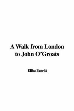 A Walk from London to John O'Groats