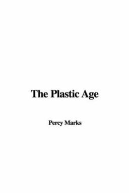 The Plastic Age